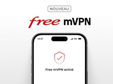 mVPN : Free Mobile offre un VPN gratuit et illimité à ses abonnés 4G/5G
